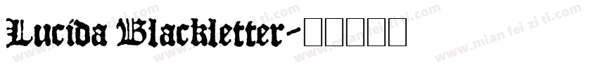 Lucida Blackletter字体转换